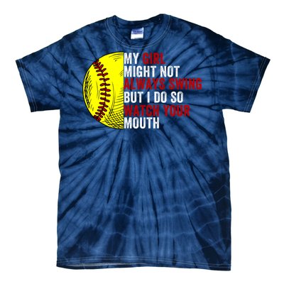 My Daughter Might Not Always Swing But I Do So Watch Your Mouth Softball Player Tie-Dye T-Shirt