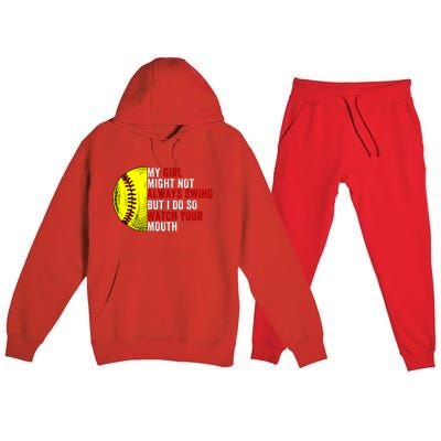 My Daughter Might Not Always Swing But I Do So Watch Your Mouth Softball Player Premium Hooded Sweatsuit Set