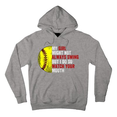 My Daughter Might Not Always Swing But I Do So Watch Your Mouth Softball Player Hoodie