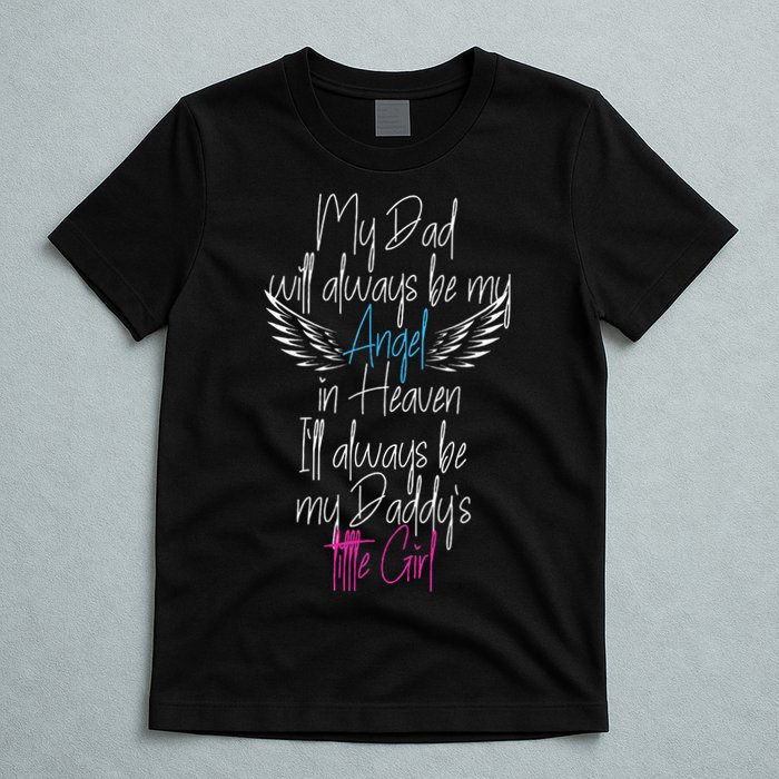 My Dad My Angel In Heaven In Loving Memory Of My Dad T-Shirt