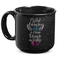 My Dad My Angel In Heaven In Loving Memory Of My Dad 15oz Campfire Ceramic Mug