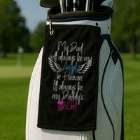 My Dad My Angel In Heaven In Loving Memory Of My Dad Golf Towel
