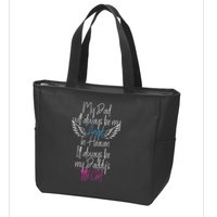 My Dad My Angel In Heaven In Loving Memory Of My Dad Zip Tote Bag