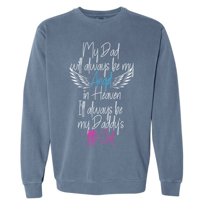 My Dad My Angel In Heaven In Loving Memory Of My Dad Garment-Dyed Sweatshirt