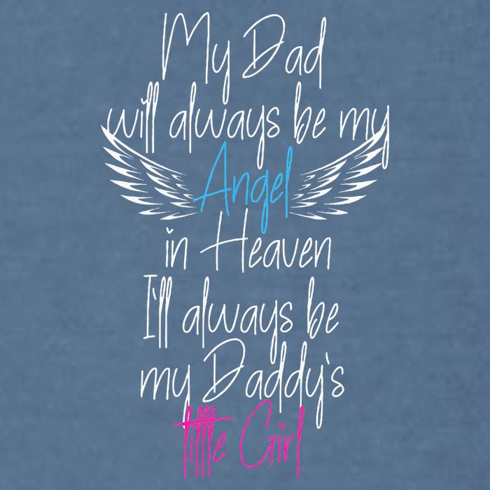 My Dad My Angel In Heaven In Loving Memory Of My Dad Garment-Dyed Sweatshirt