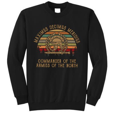 Maximus Decimus Meridius Commander Of The Armies Of The North Vintage Movie Sweatshirt