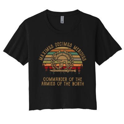 Maximus Decimus Meridius Commander Of The Armies Of The North Vintage Movie Women's Crop Top Tee