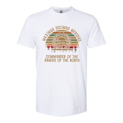 Maximus Decimus Meridius Commander Of The Armies Of The North Vintage Movie Softstyle CVC T-Shirt