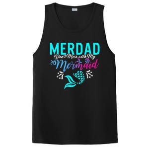 Merdad Dont Mess With My Mermaid Fathers Day Daughter Gift PosiCharge Competitor Tank