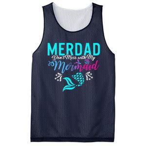 Merdad Dont Mess With My Mermaid Fathers Day Daughter Gift Mesh Reversible Basketball Jersey Tank