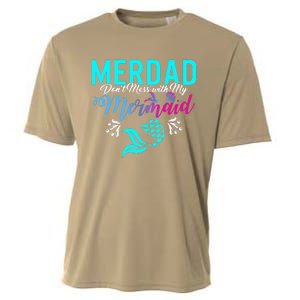 Merdad Dont Mess With My Mermaid Fathers Day Daughter Gift Cooling Performance Crew T-Shirt