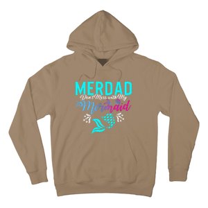 Merdad Dont Mess With My Mermaid Fathers Day Daughter Gift Hoodie