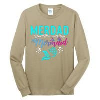 Merdad Dont Mess With My Mermaid Fathers Day Daughter Gift Tall Long Sleeve T-Shirt