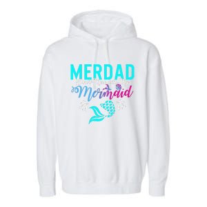 Merdad Dont Mess With My Mermaid Fathers Day Daughter Gift Garment-Dyed Fleece Hoodie