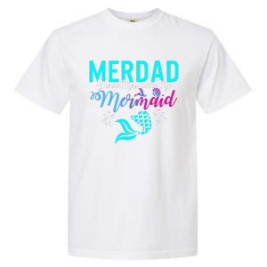 Merdad Dont Mess With My Mermaid Fathers Day Daughter Gift Garment-Dyed Heavyweight T-Shirt