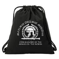 Maximus Decimus Meridius Commander Of The Armies Of The North Vintage Movie Drawstring Bag