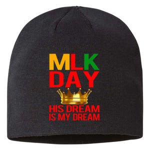 Mlk Day Martin Luther King His Dream Is My Dream Sustainable Beanie