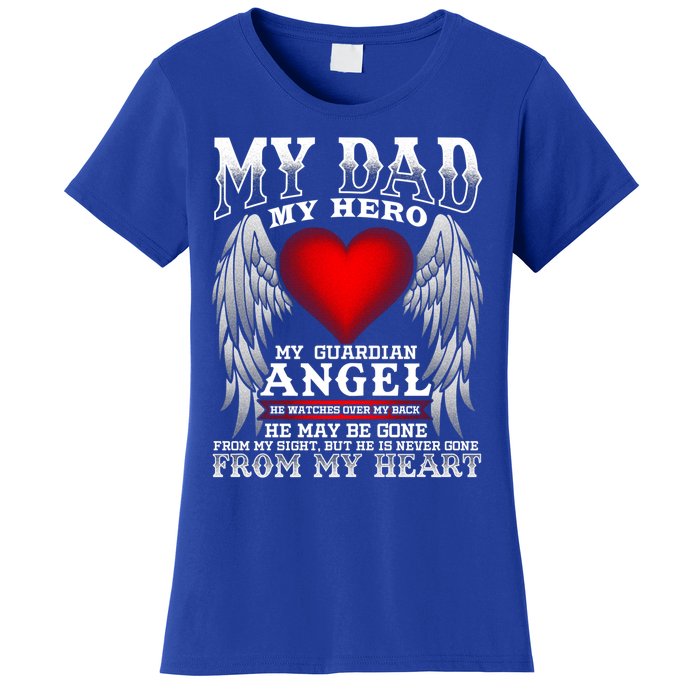 My Dad My Hero My Guardian Angel! Father's Day Gift Women's T-Shirt