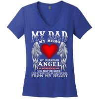 My Dad My Hero My Guardian Angel! Father's Day Gift Women's V-Neck T-Shirt