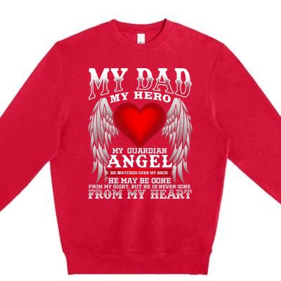 My Dad My Hero My Guardian Angel! Father's Day Gift Premium Crewneck Sweatshirt