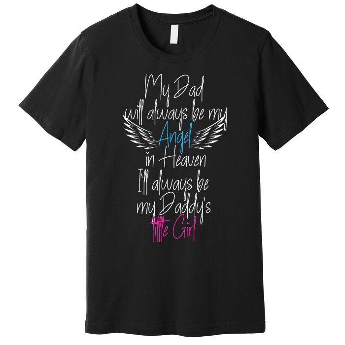 My Dad My Angel In Heaven In Loving Memory Of My Dad Premium T-Shirt