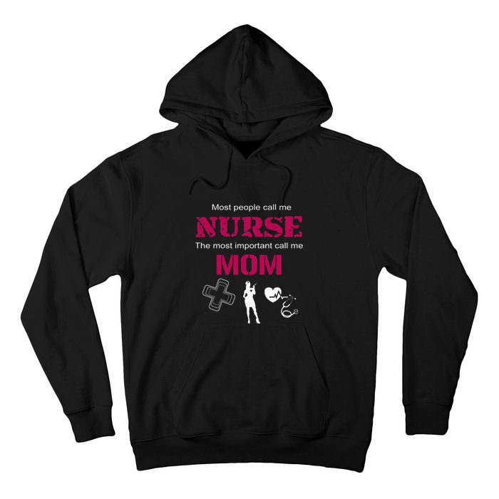 Mother's Day Most People Call Me Nurse Mom Gift Hoodie