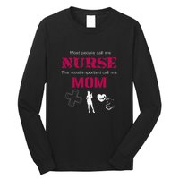 Mother's Day Most People Call Me Nurse Mom Gift Long Sleeve Shirt