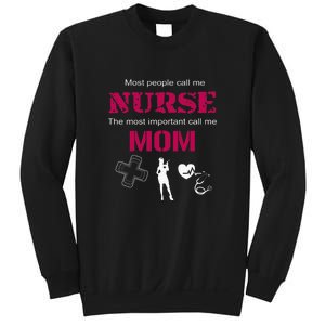 Mother's Day Most People Call Me Nurse Mom Gift Sweatshirt