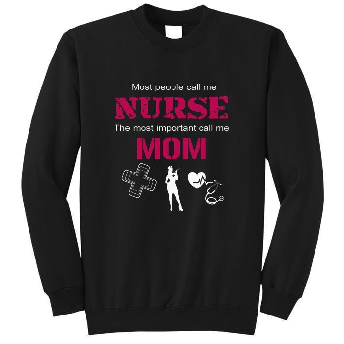 Mother's Day Most People Call Me Nurse Mom Gift Sweatshirt