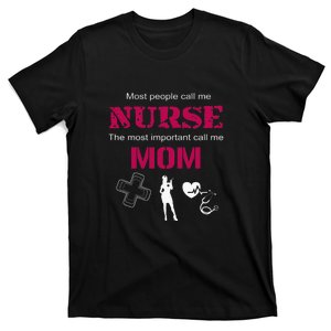 Mother's Day Most People Call Me Nurse Mom Gift T-Shirt