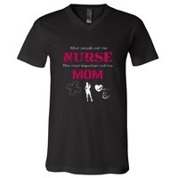 Mother's Day Most People Call Me Nurse Mom Gift V-Neck T-Shirt