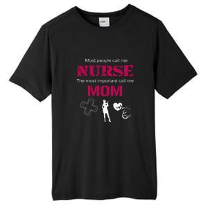 Mother's Day Most People Call Me Nurse Mom Gift Tall Fusion ChromaSoft Performance T-Shirt