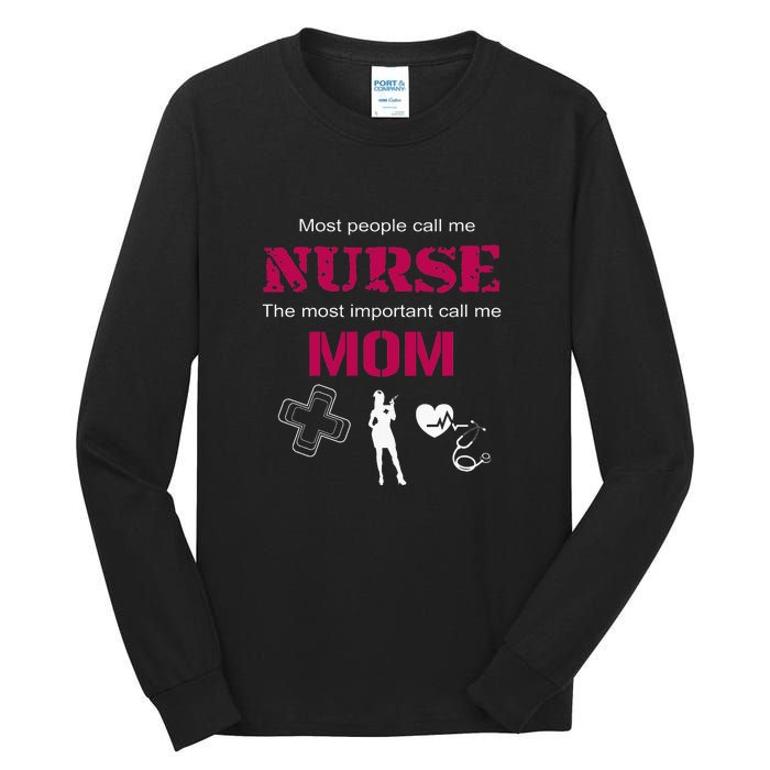 Mother's Day Most People Call Me Nurse Mom Gift Tall Long Sleeve T-Shirt