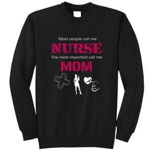 Mother's Day Most People Call Me Nurse Mom Gift Tall Sweatshirt