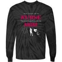 Mother's Day Most People Call Me Nurse Mom Gift Tie-Dye Long Sleeve Shirt