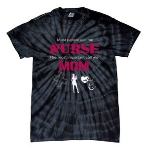 Mother's Day Most People Call Me Nurse Mom Gift Tie-Dye T-Shirt