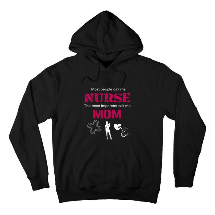 Mother's Day Most People Call Me Nurse Mom Gift Tall Hoodie