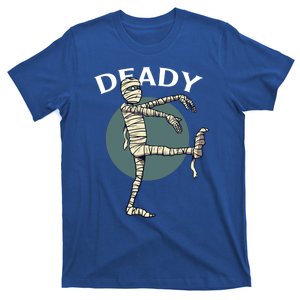 Mummy Deady Matching Mom Dad Halloween Funny Couples Gift T-Shirt