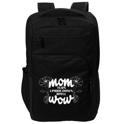 Mothers Day Mom Turn Upside Down Spell Wow Impact Tech Backpack