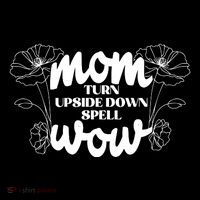 Mothers Day Mom Turn Upside Down Spell Wow 7-Panel Snapback Hat