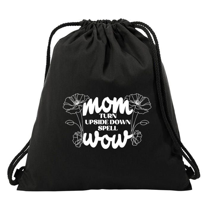 Mothers Day Mom Turn Upside Down Spell Wow Drawstring Bag