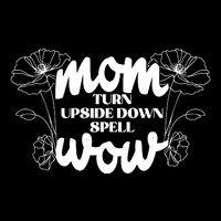 Mothers Day Mom Turn Upside Down Spell Wow Flatbill Hat