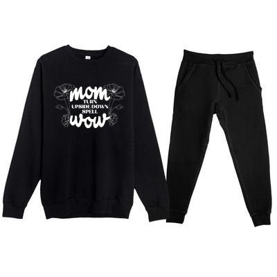 Mothers Day Mom Turn Upside Down Spell Wow Premium Crewneck Sweatsuit Set