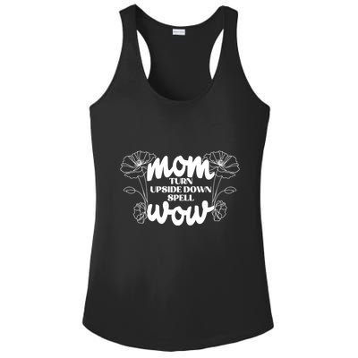 Mothers Day Mom Turn Upside Down Spell Wow Ladies PosiCharge Competitor Racerback Tank