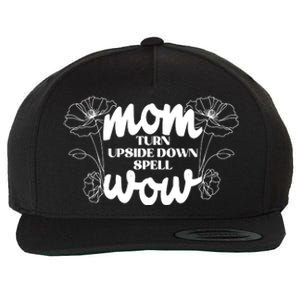 Mothers Day Mom Turn Upside Down Spell Wow Wool Snapback Cap