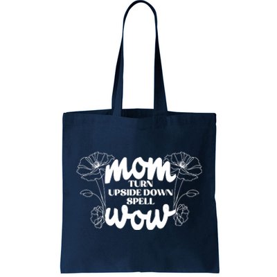 Mothers Day Mom Turn Upside Down Spell Wow Tote Bag