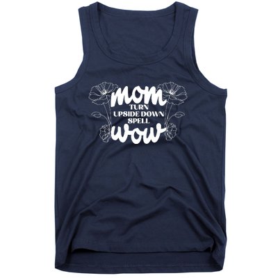 Mothers Day Mom Turn Upside Down Spell Wow Tank Top