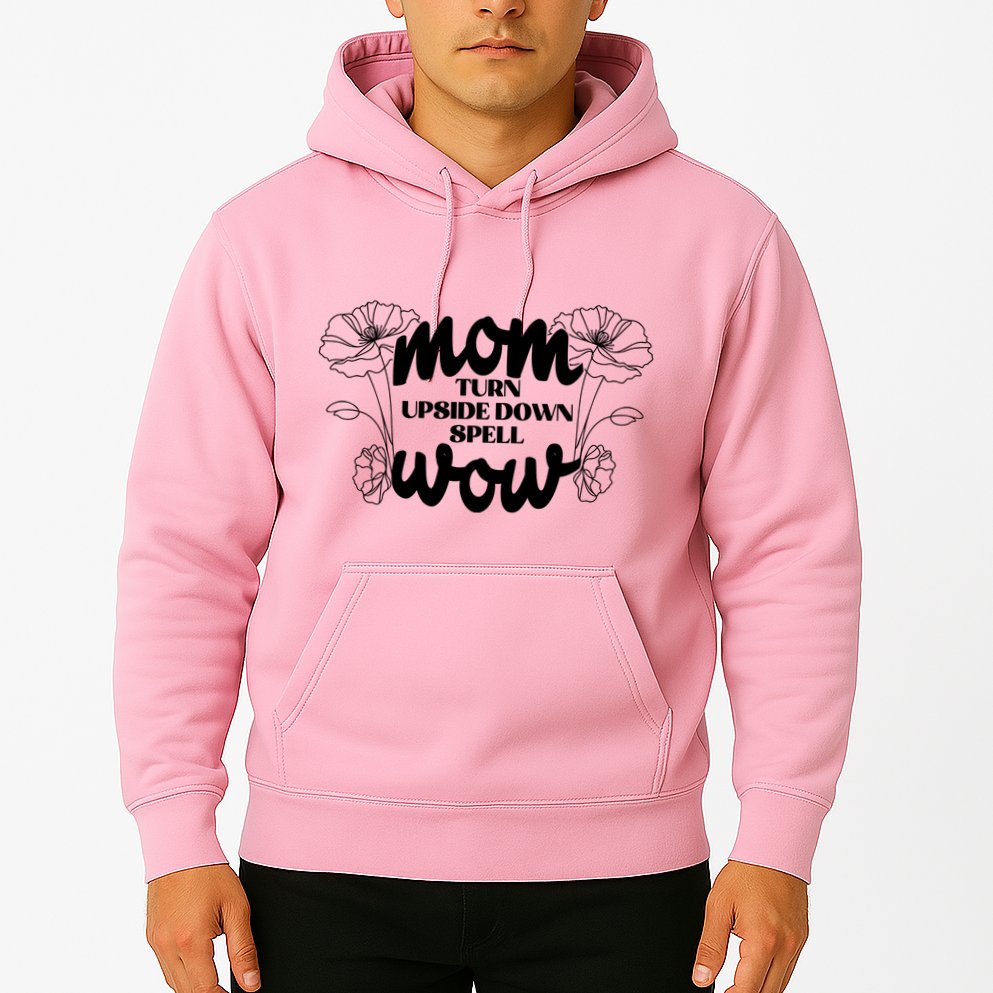 Mothers Day Mom Turn Upside Down Spell Wow Hoodie
