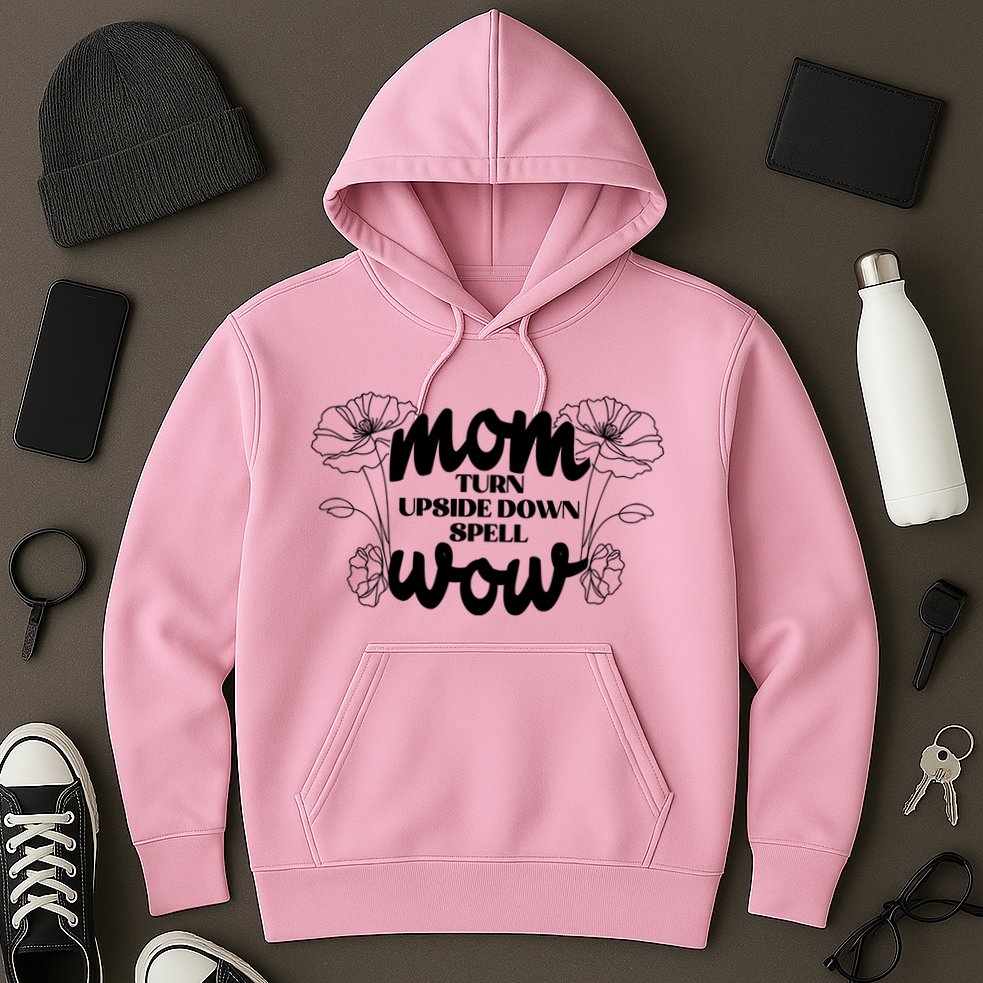 Mothers Day Mom Turn Upside Down Spell Wow Hoodie