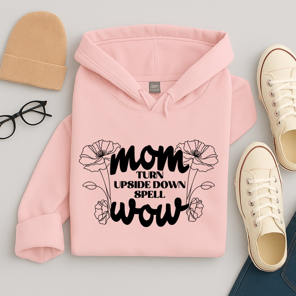 Mothers Day Mom Turn Upside Down Spell Wow Hoodie